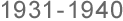 1931-1940
